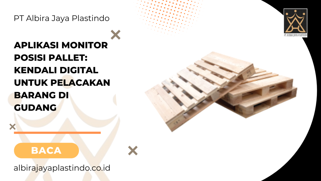 Aplikasi Monitor Posisi Pallet Kendali Digital untuk Pelacakan Barang di Gudang