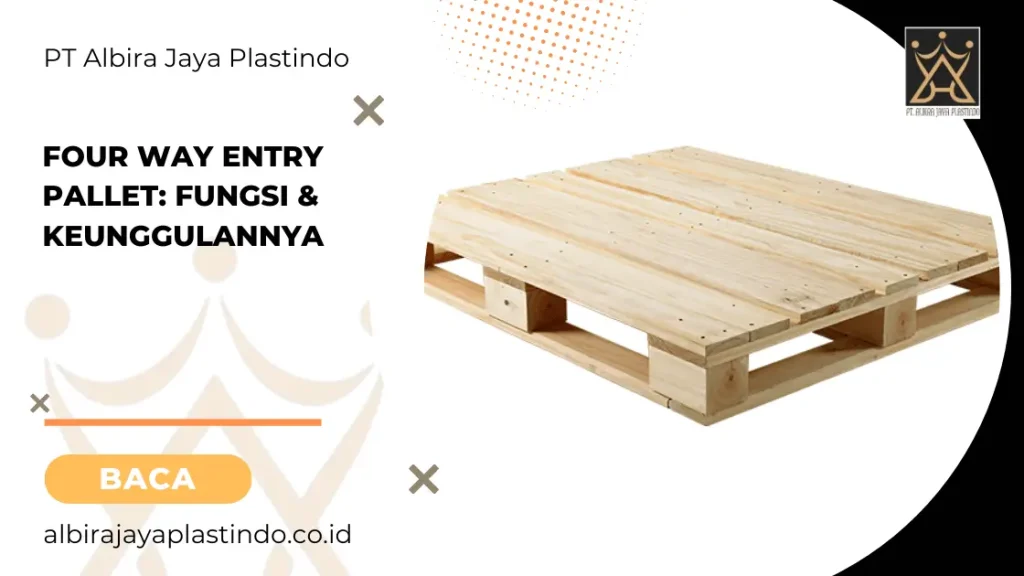 Four Way Entry Pallet: Fungsi & Keunggulannya