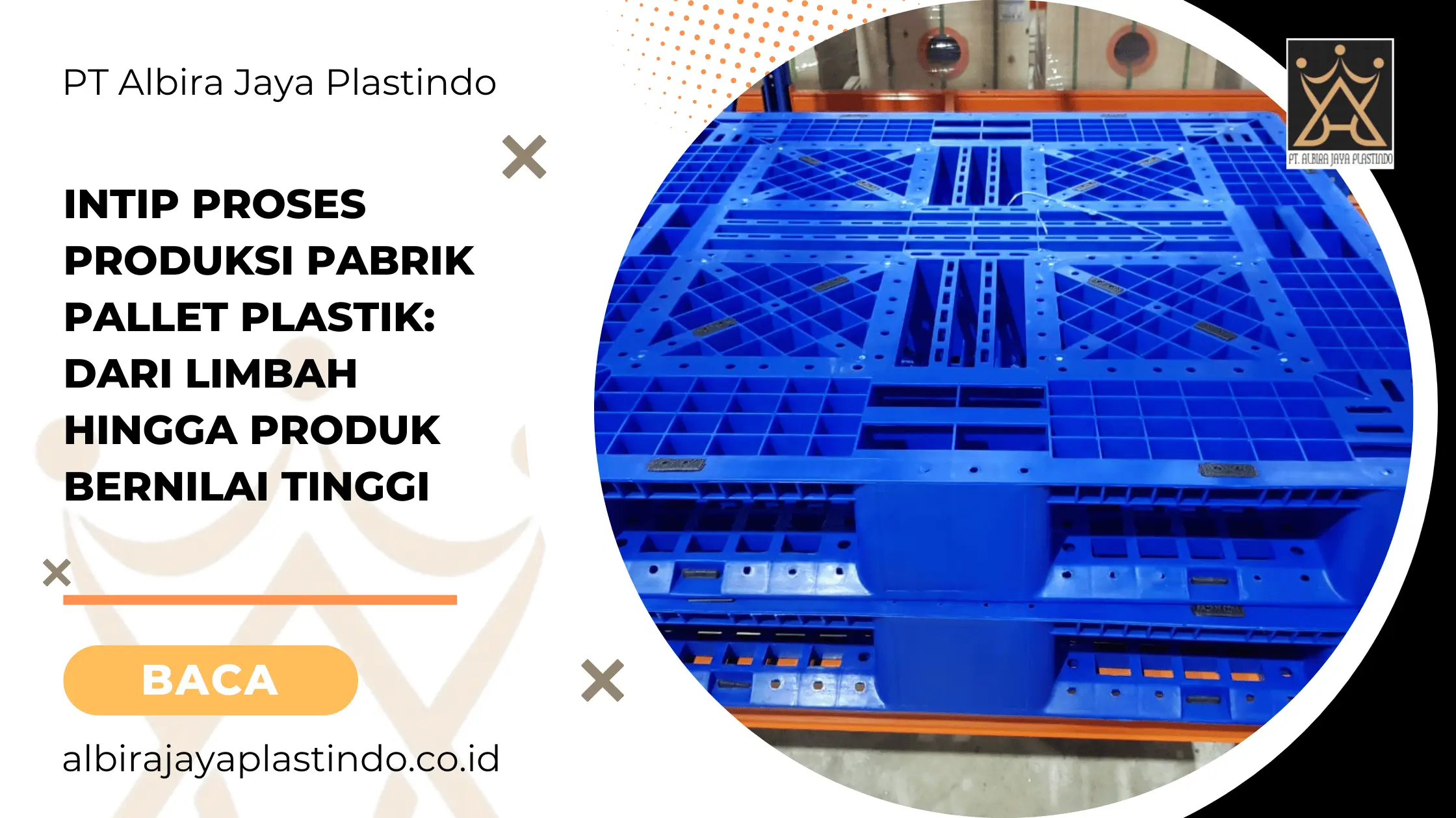 Intip Proses Produksi Pabrik Pallet Plastik Dari Limbah hingga Produk Bernilai Tinggi