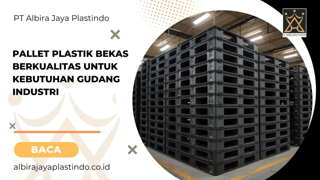 Pallet Plastik Bekas Berkualitas untuk Kebutuhan Gudang Industri