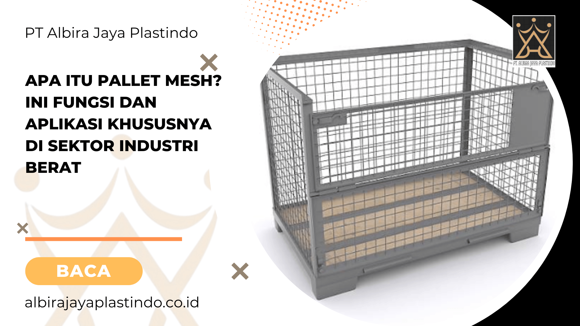 Apa Itu Pallet Mesh? Ini Fungsi dan Aplikasi Khususnya di Sektor Industri Berat