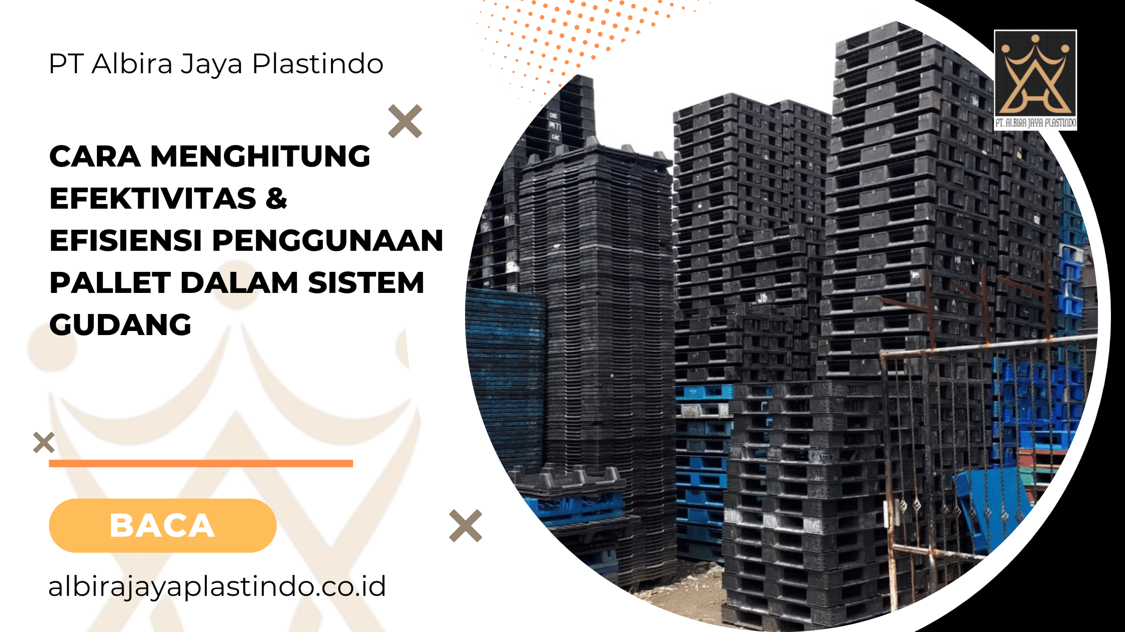 Cara Menghitung Efektivitas & Efisiensi Penggunaan Pallet dalam Sistem Gudang