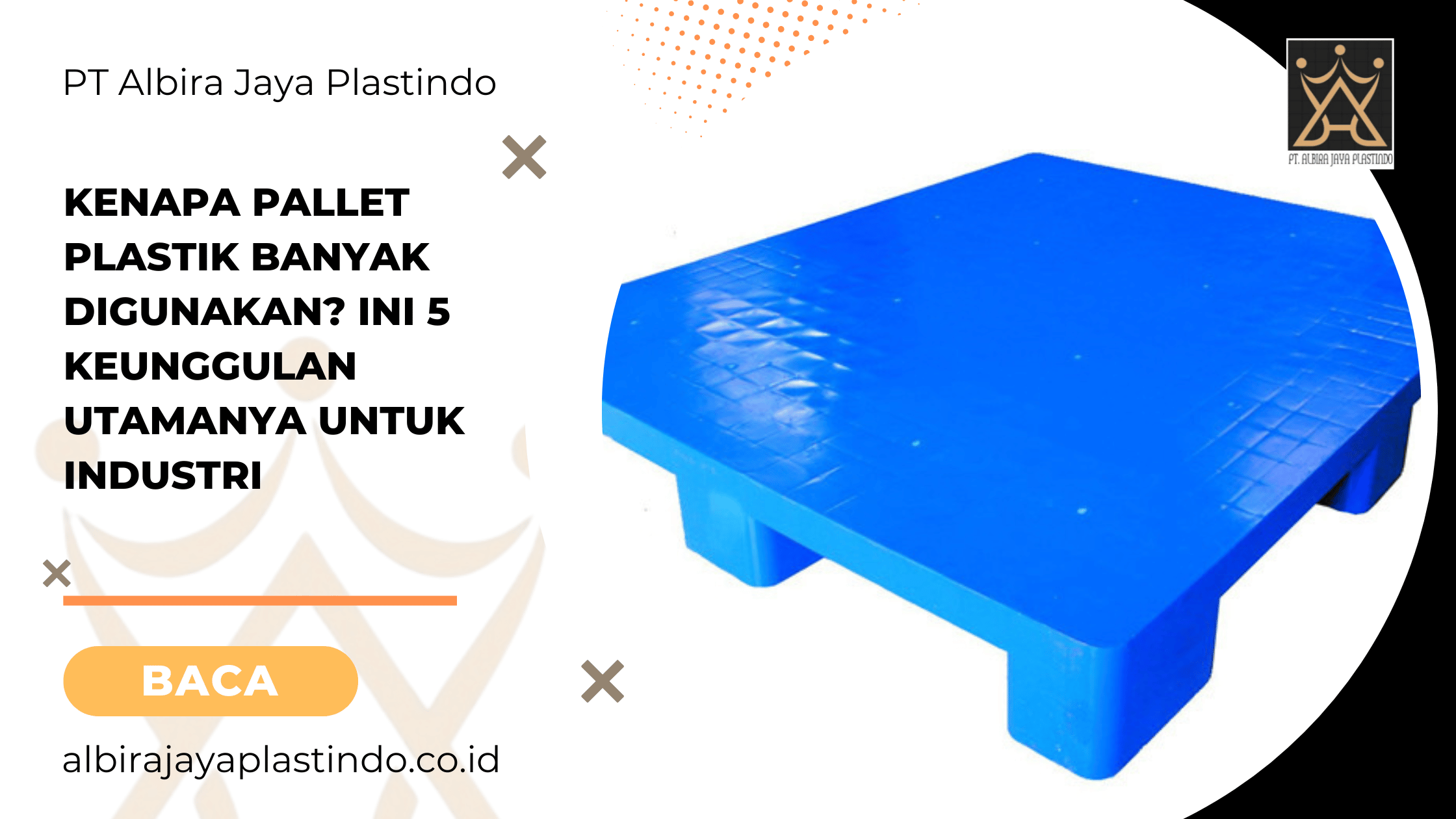 Kenapa Pallet Plastik Banyak Digunakan? Ini 5 Keunggulan Utamanya untuk Industri