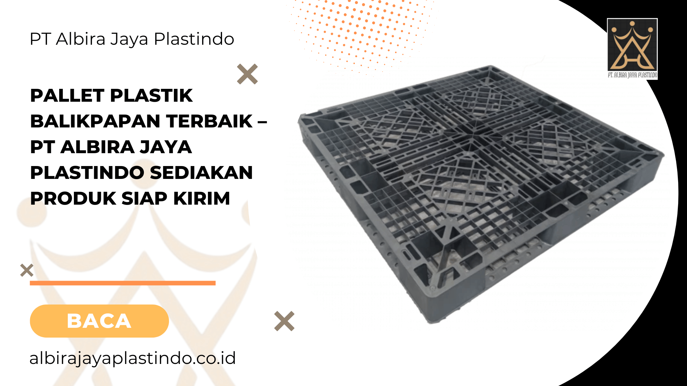 Pallet Plastik Balikpapan Terbaik – PT Albira Jaya Plastindo Sediakan Produk Siap Kirim