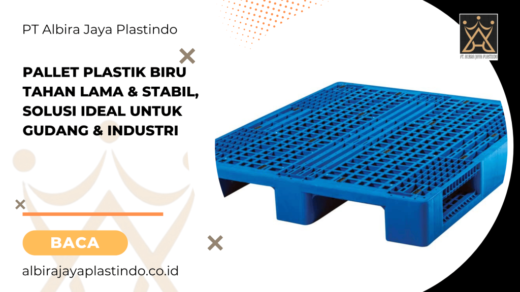 Pallet Plastik Biru Tahan Lama & Stabil, Solusi Ideal untuk Gudang & Industri