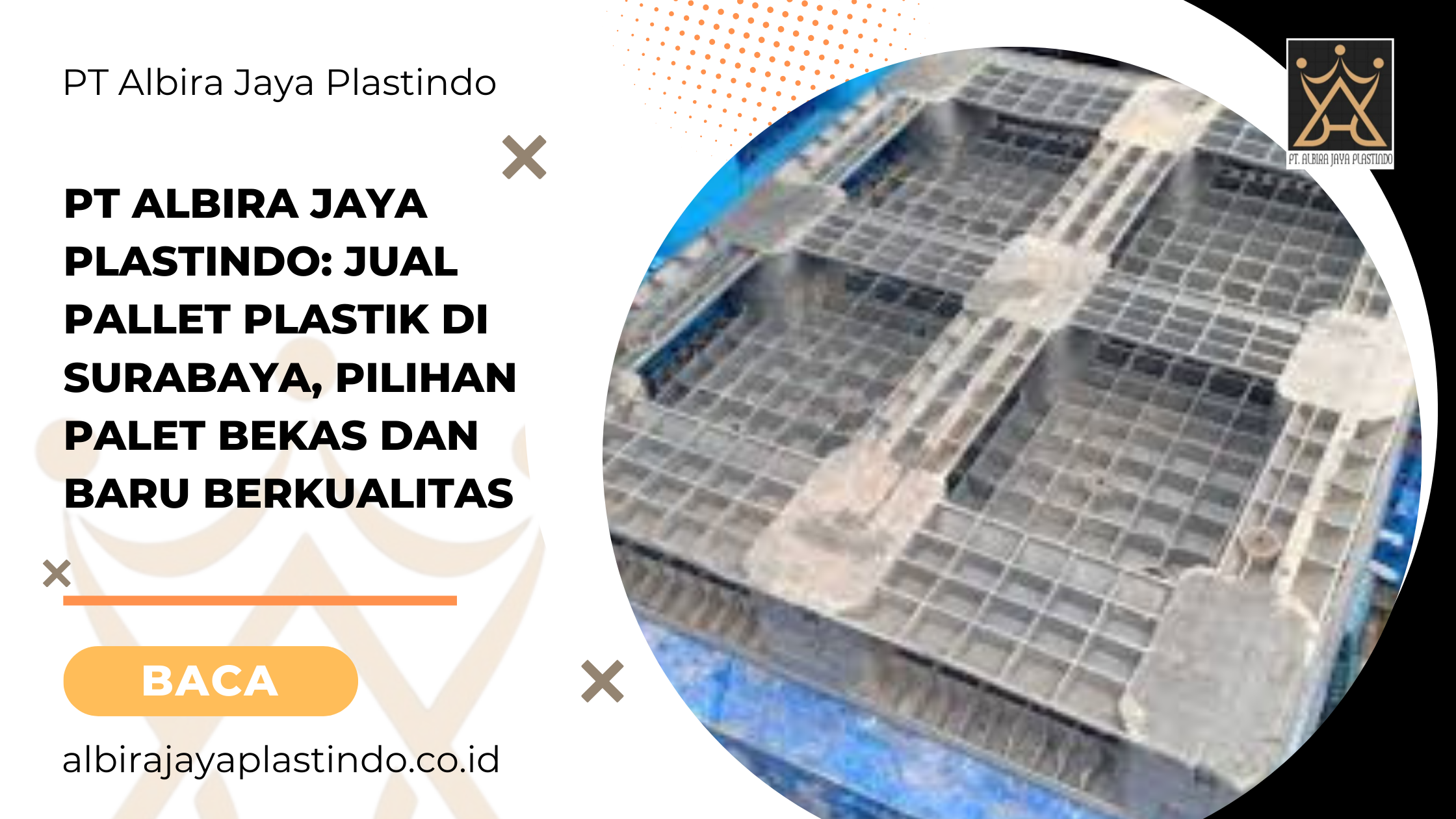 PT Albira Jaya Plastindo: Jual Pallet Plastik di Surabaya, Pilihan Palet Bekas dan Baru Berkualitas