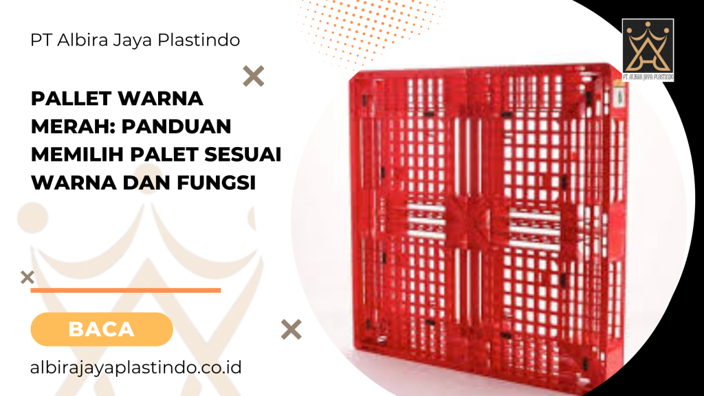 Pallet Warna Merah: Panduan Memilih Palet Sesuai Warna dan Fungsi