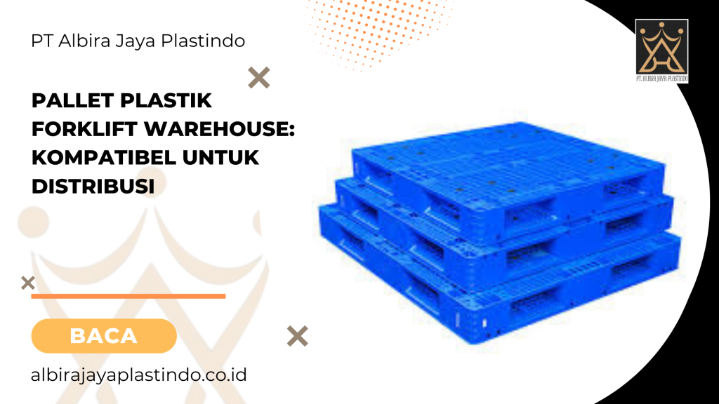 Pallet Plastik Forklift Warehouse: Kompatibel Untuk Distribusi