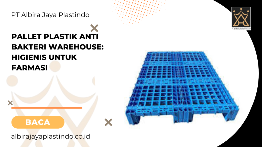 Pallet Plastik Anti Bakteri Warehouse Higienis Untuk Farmasi