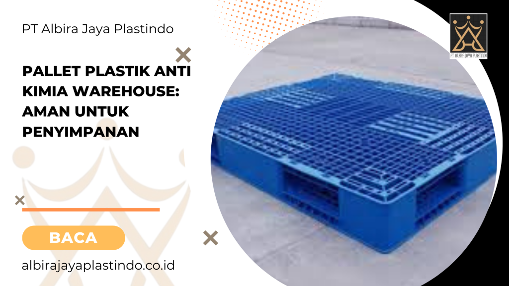 Pallet Plastik Anti Kimia Warehouse_ Aman Untuk Penyimpanan