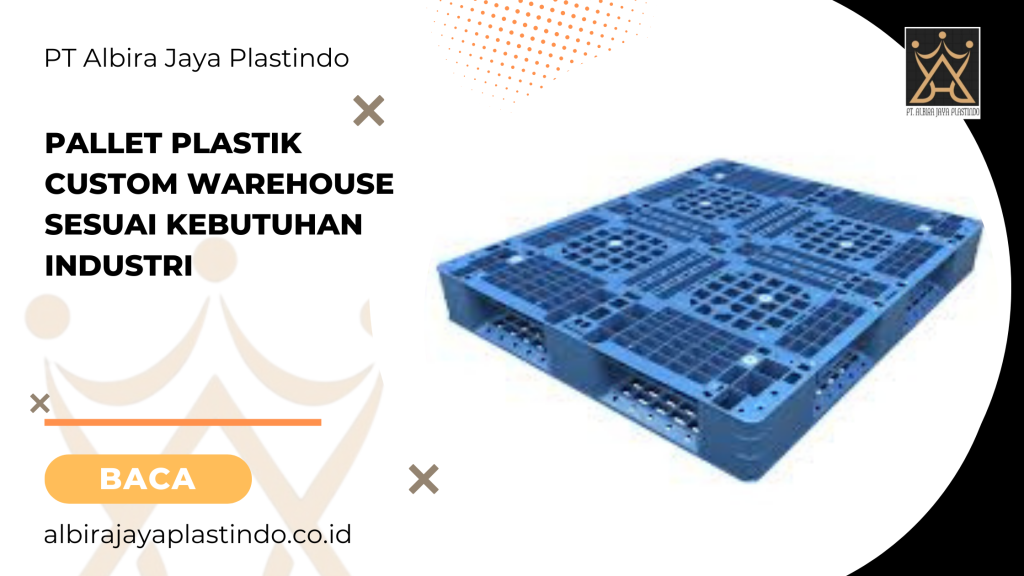 Pallet Plastik Custom Warehouse Sesuai Kebutuhan Industri