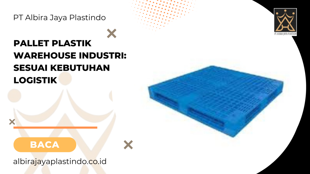 Pallet plastik warehouse industri_ sesuai kebutuhan logistik