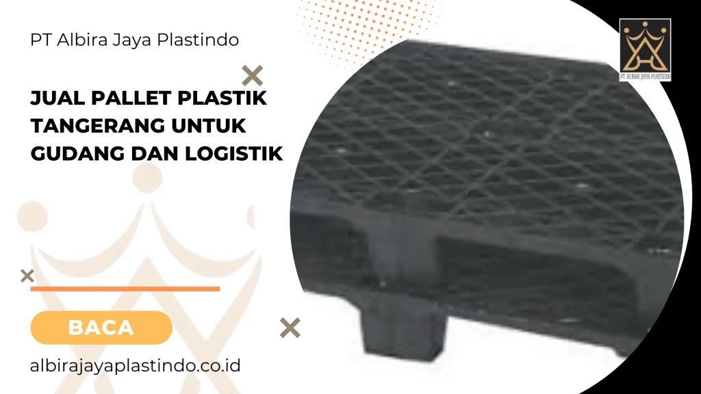 Jual Pallet Plastik Tangerang untuk Gudang dan Logistik